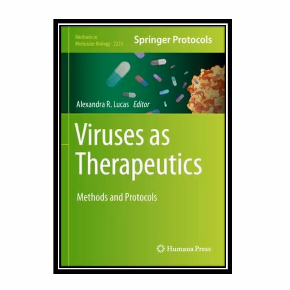 کتاب Viruses as Therapeutics: Methods and Protocols اثر Alexandra R. Lucas انتشارات مؤلفین طلایی