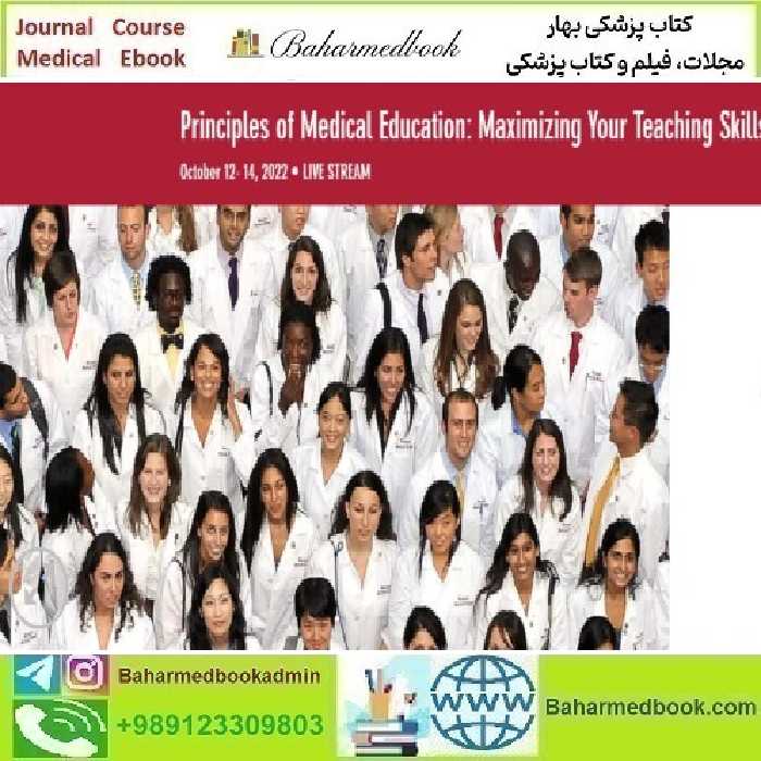 Harvard Principles of Medical Education Maximizing Your Teachi