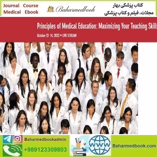 Harvard Principles of Medical Education Maximizing Your Teachi