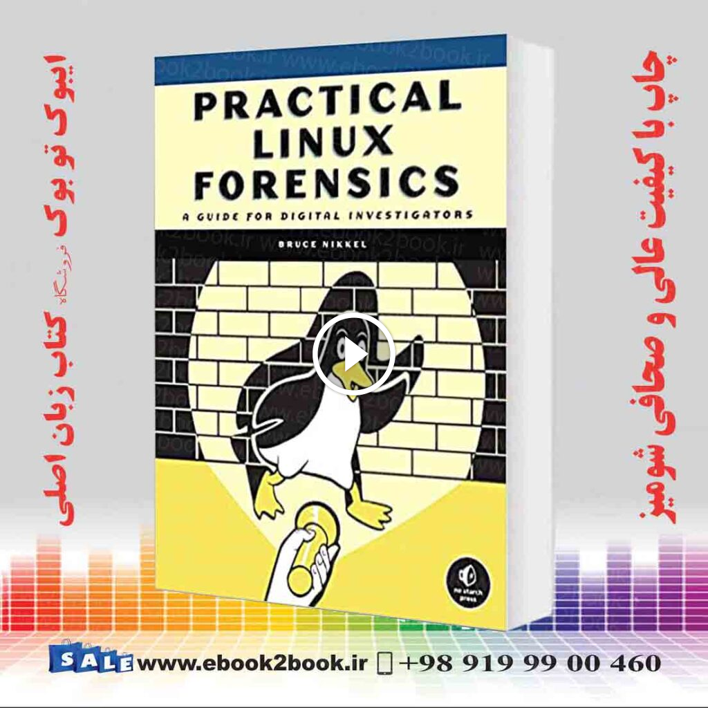 Practical Linux Forensics : A Guide for Digital Investigators
