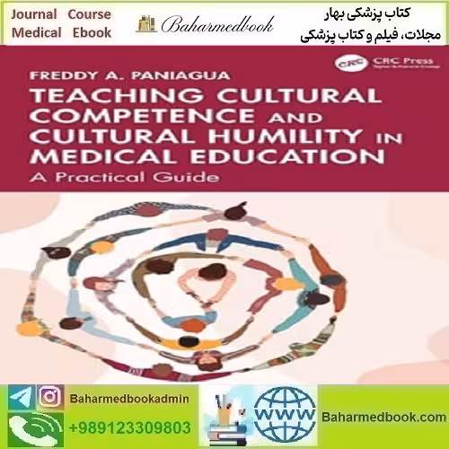 Teaching Cultural Competence and Cultural Humility in Medical
