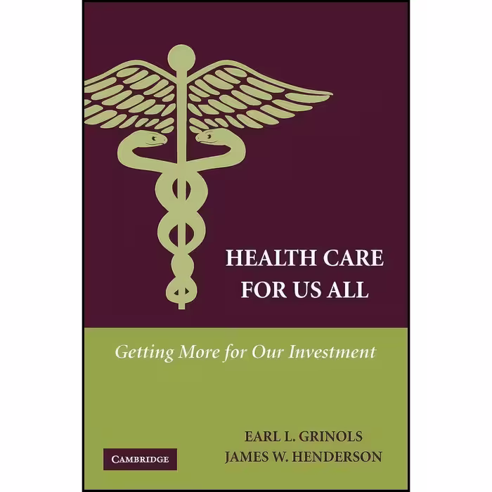 کتاب زبان اصلی Health Care for Us All اثر Earl L Grinols