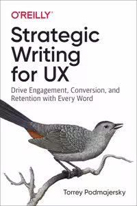 خرید و دانلود نسخه کامل کتاب Strategic Writing for UX: Drive Engagement, Conversion, and Retention with Every Word