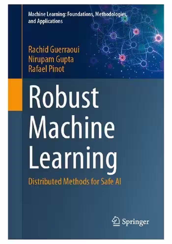 خرید و دانلود نسخه کامل کتاب Robust Machine Learning Distributed Methods for Safe AI