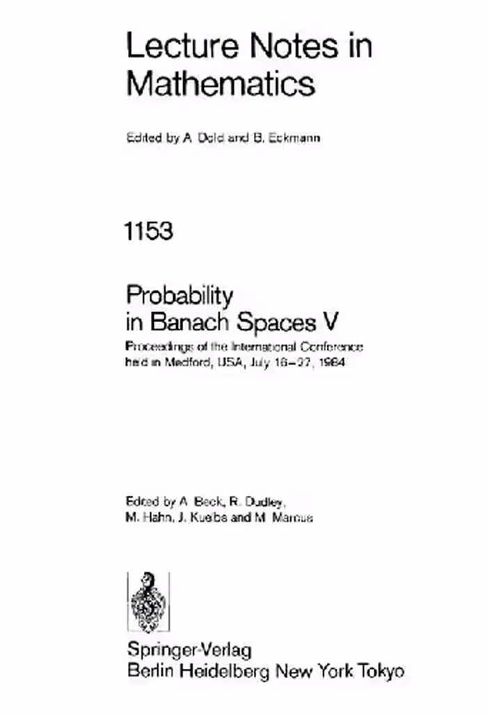 خرید و دانلود نسخه کامل کتاب Probability in Banach Spaces V: Proceedings of the International Conference Held in Medford