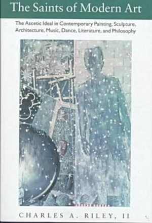[EPUB] دانلود کتاب The Saints Of Modern Art - The Ascetic Ideal In Contemporary Painting, Sculpture, Architecture, Music, Dance, Literature, And Philosophy, 1998