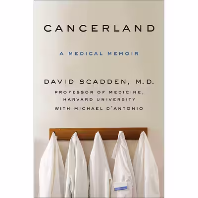 کتاب Cancerland اثر David Scadden and Michael DAntonio انتشارات Thomas Dunne Books