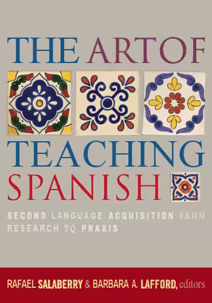 خرید و دانلود نسخه کامل کتاب The Art of Teaching Spanish: Second Language Acquisition from Research to Praxis