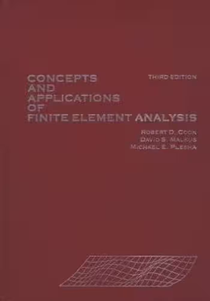 󾕇 R. D. Cook, Concepts and Applications of Finite Element Analysis, 3rd ed, 1989 - دانلود کتاب های دانشگاهی