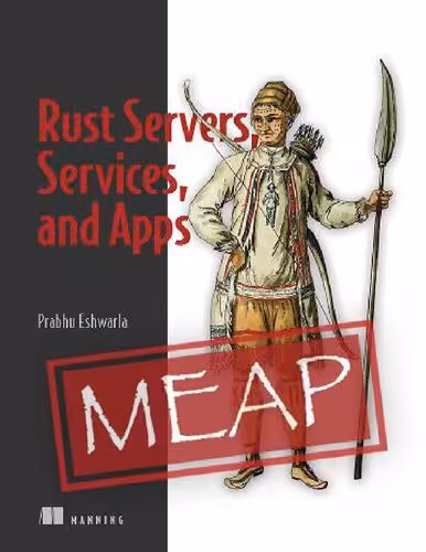 خرید و دانلود نسخه کامل کتاب Rust Servers, Services, and Apps (MEAP V14)