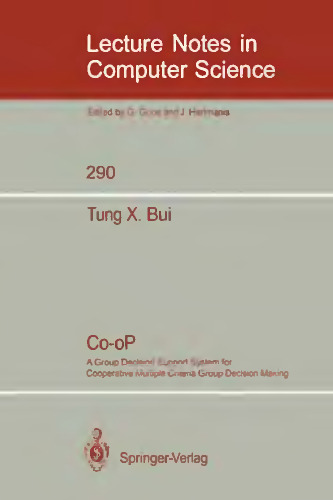 خرید و دانلود نسخه کامل کتاب Co-oP: A Group Decision Support System for Cooperative Multiple Criteria Group Decision Making