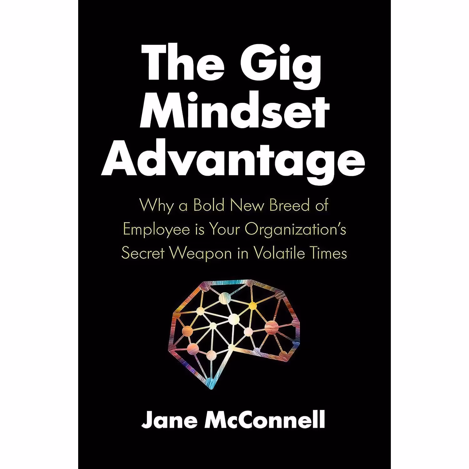 کتاب زبان اصلی The Gig Mindset Advantage اثر Jane McConnell