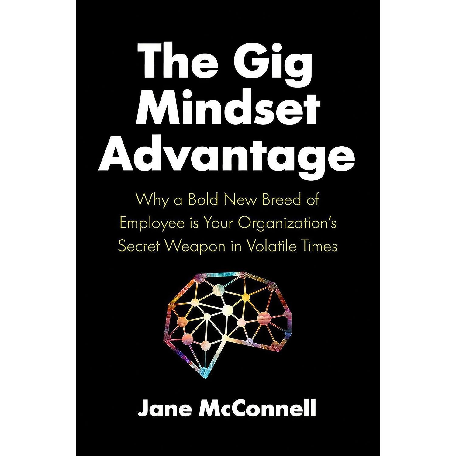 کتاب زبان اصلی The Gig Mindset Advantage اثر Jane McConnell