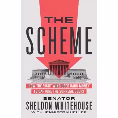 کتاب The Scheme اثر Sheldon Whitehouse and Jennifer Mueller انتشارات The New Press