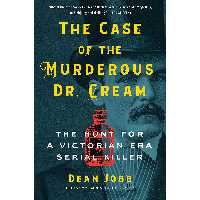 کتاب The Case of the Murderous Dr. Cream اثر Dean Jobb انتشارات Algonquin Books