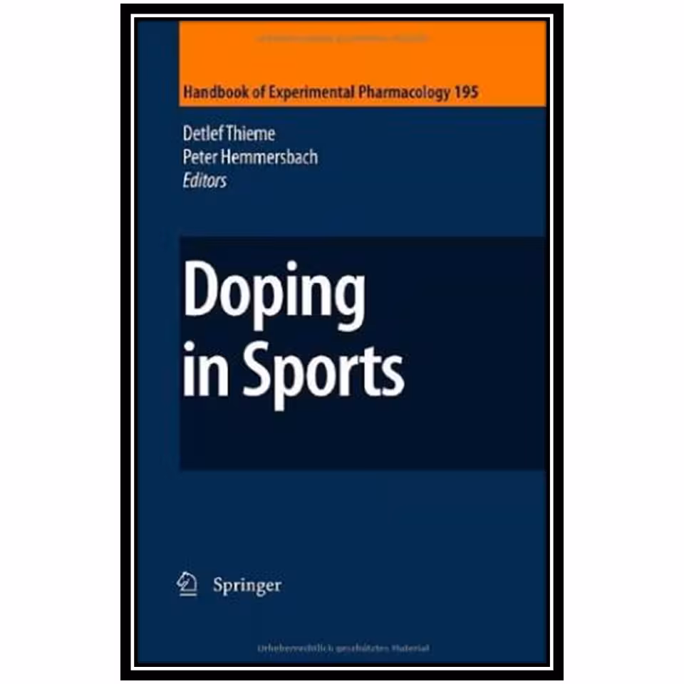 کتاب Doping in Sports: Biochemical Principles, Effects and Analysis اثر جمعی از نویسندگان انتشارات مؤلفین طلایی