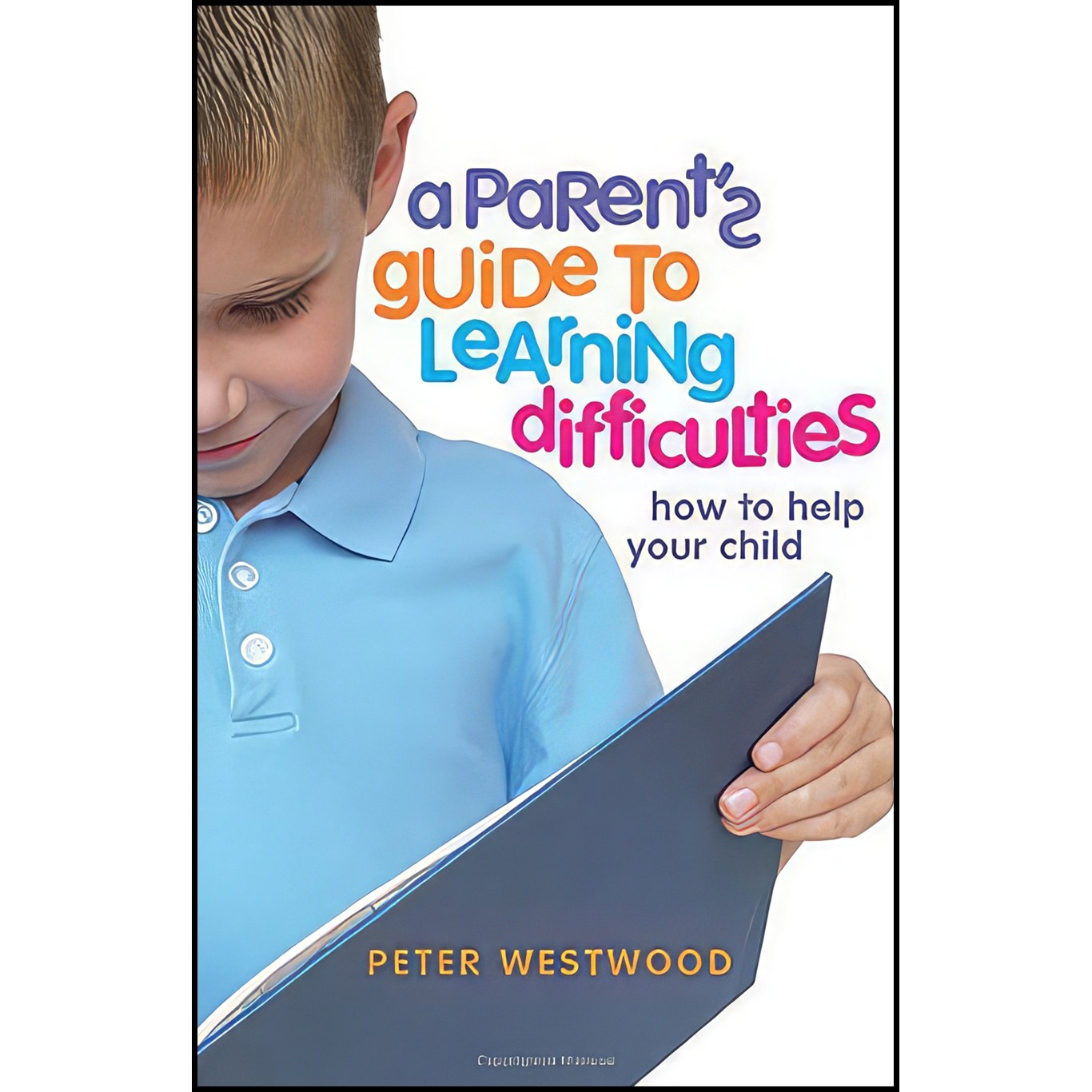 کتاب زبان اصلی A Parents Guide to Learning Difficulties اثر Peter S Westwood