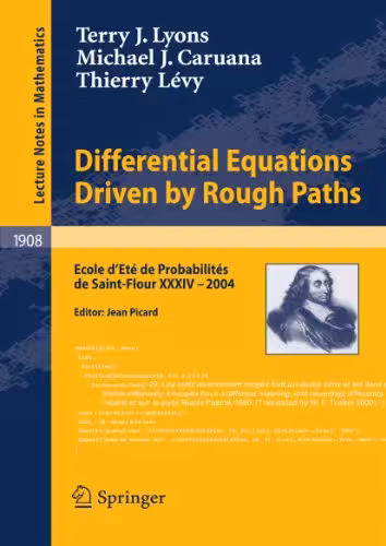 خرید و دانلود نسخه کامل کتاب Differential Equations Driven by Rough Paths: École d'Été de Probabilités de Saint-Flour XXXIV - 2004 - PDF