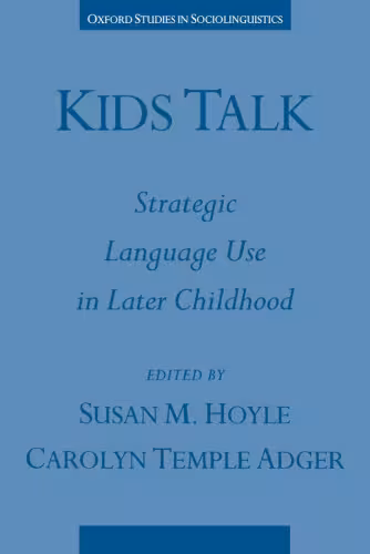 خرید و دانلود نسخه کامل کتاب Kids Talk: Strategic Language Use in Later Childhood (Oxford Studies in Sociolinguistics)