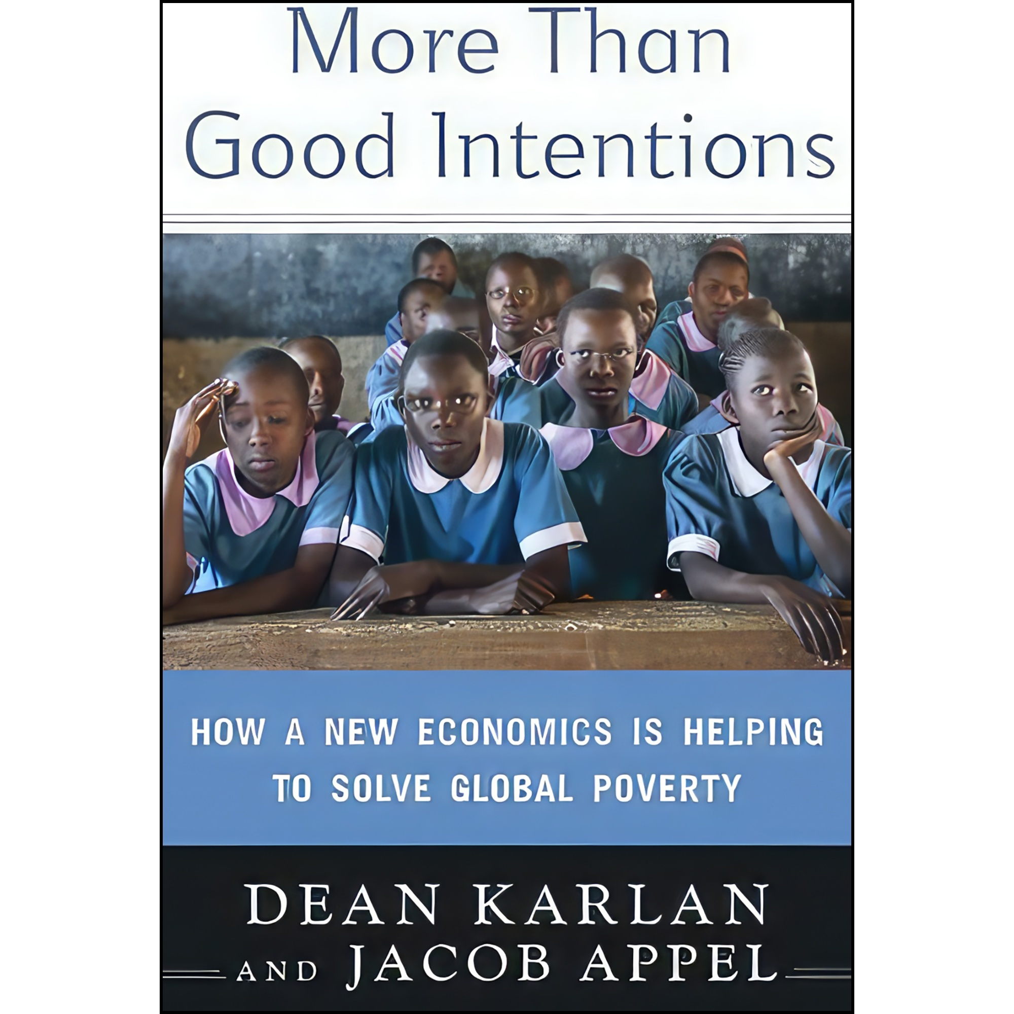 کتاب More Than Good Intentions اثر Dean Karlan and Jacob Appel انتشارات Dutton