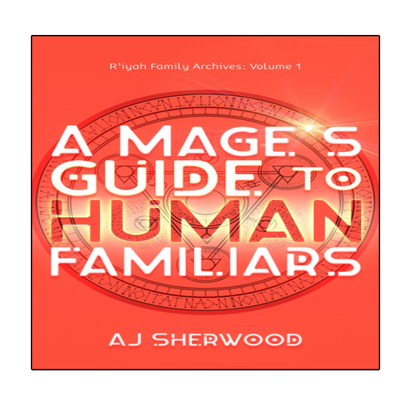 کتاب A Mages Guide to Human Familiars اثر AJ Sherwood انتشارات نبض دانش
