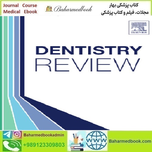 Dentistry Review Volume 4 Issue 1 2024 TRUE PDF price 8€ - کتاب پزشکی بهار
