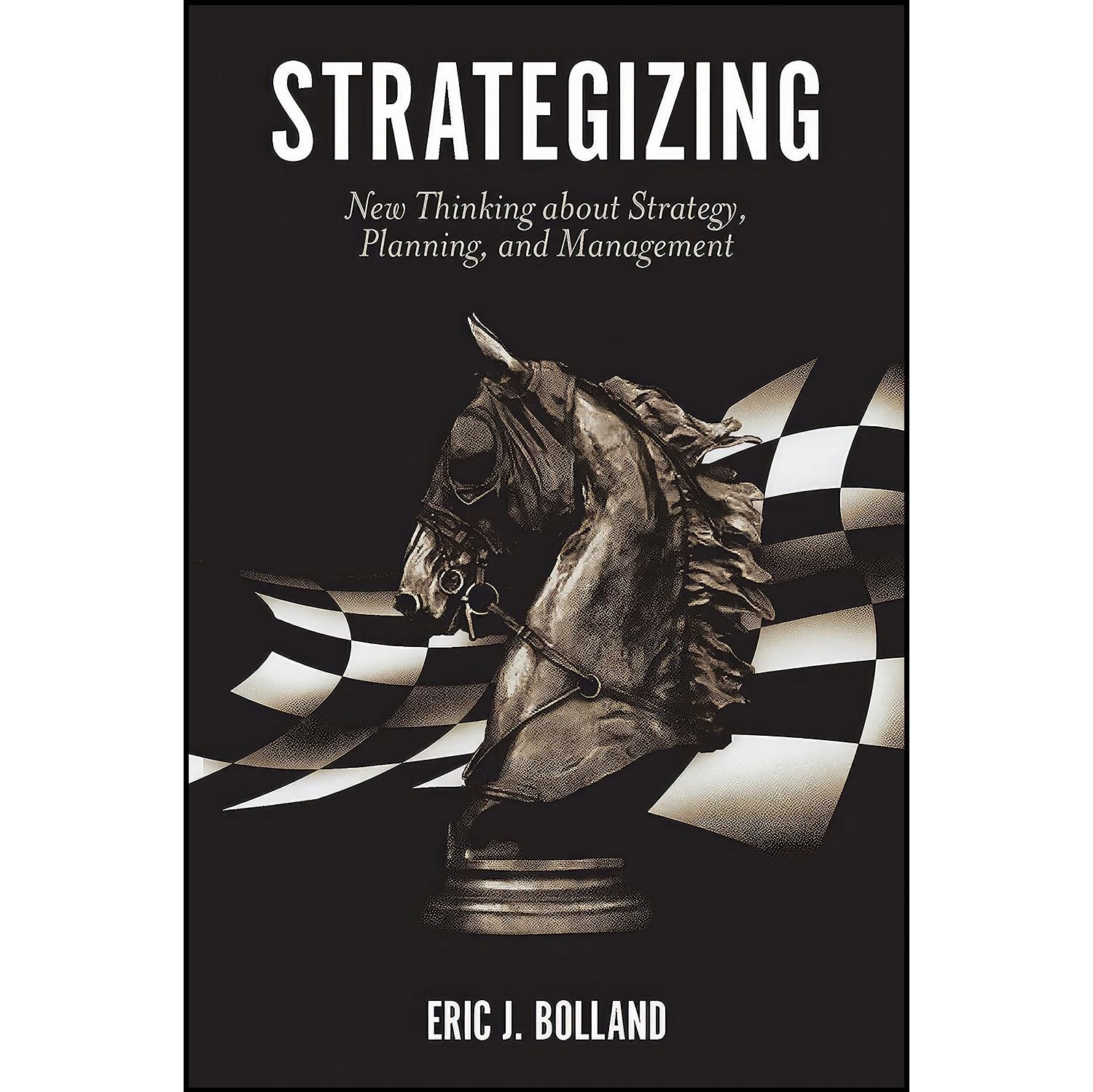 کتاب زبان اصلی Strategizing اثر Eric J Bolland
