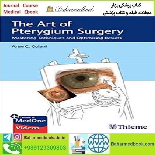 The Art of Pterygium Surgery 2020 TRUE PDF price 1€ - کتاب پزشکی بهار