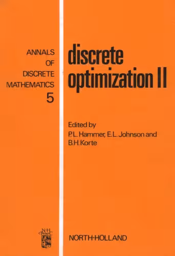 خرید و دانلود نسخه کامل کتاب Discrete Optimization II, Proceedings of the Advanced Research Institute on Discrete Optimization and Systems Applications of the Systems Science Panel of NATO and of the Discrete Optimization Symposium co-sponsored by IBM Canada and SIAM Banff, Aha. and Vancouver