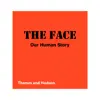 کتاب The Face Our Human Story اثر Debra N. Mancoff انتشارات تیمز و هادسون