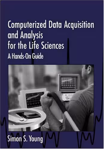 خرید و دانلود نسخه کامل کتاب Computerized Data Acquisition and Analysis for the Life Sciences: A Hands-on Guide
