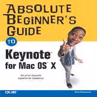 خرید و دانلود نسخه کامل کتاب Absolute Beginner's Guide to Keynote for Mac OS X (Absolute Beginner's Guide)