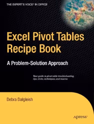 خرید و دانلود نسخه کامل کتاب Excel Pivot Tables Recipe Book: A Problem-Solution Approach