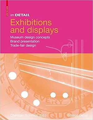 [PDF] دانلود کتاب Exhibitions And Displays - Museum Design Concepts, Brand Presentation, Trade Show Design, 2009