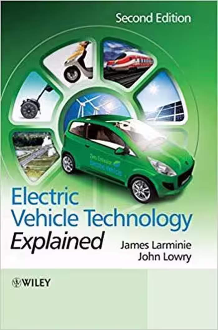 󾕇 دانلود کتاب Larminie J., Electric Vehicle Technology Explained, 2nd ed, 2012 - دانلود کتاب های دانشگاهی
