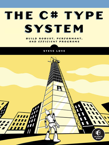 خرید و دانلود نسخه کامل کتاب The C# Type System : Build Robust, Performant, and Efficient Programs