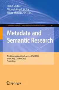 خرید و دانلود نسخه کامل کتاب Metadata and Semantic Research: Third International Conference, MTSR 2009, Milan, Italy, October 1-2, 2009. Proceedings (Communications in Computer and Information Science)