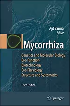 [PDF] دانلود کتاب Mycorrhiza - State Of The Art, Genetics And Molecular Biology, Eco-Function, Biotechnology, Eco-Physiology, Structure And Systematics, 3rd ed, 2008