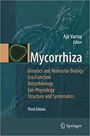 [PDF] دانلود کتاب Mycorrhiza - State Of The Art, Genetics And Molecular Biology, Eco-Function, Biotechnology, Eco-Physiology, Structure And Systematics, 3rd ed, 2008