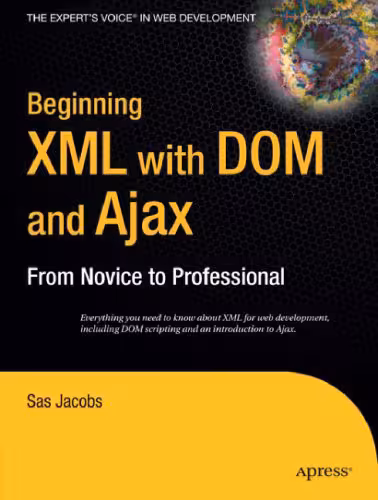 خرید و دانلود نسخه کامل کتاب Beginning XML with DOM and Ajax: From Novice to Professional