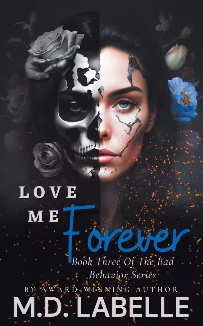 Love Me Forever (The Bad Behavior Series Book 3)