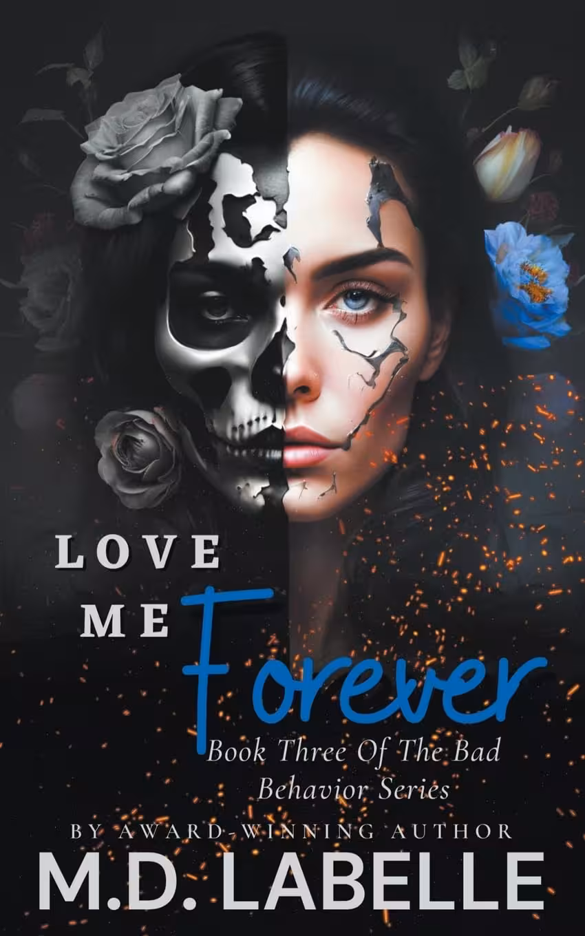 Love Me Forever (The Bad Behavior Series Book 3)