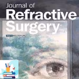 Journal of Refractive Surgery 2022 Full Archives TRUE PDF