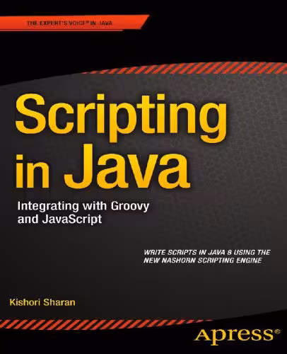 خرید و دانلود نسخه کامل کتاب Scripting in Java: Integrating with Groovy and JavaScript
