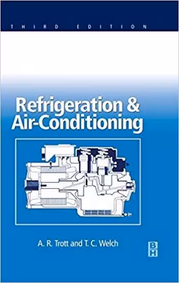 󾕇 دانلود کتاب Trott A. R., Refrigeration and Air Conditioning, 3rd ed, 1999 - دانلود کتاب های دانشگاهی