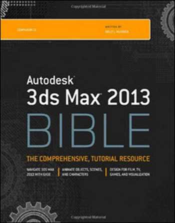  دانلود کتاب Autodesk 3ds Max 2013 Bible - دانلود کتاب های دانشگاهی