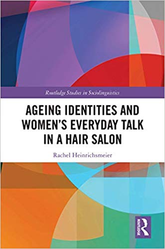 خرید و دانلود نسخه کامل کتاب Ageing Identities and Women’s Everyday Talk in a Hair Salon