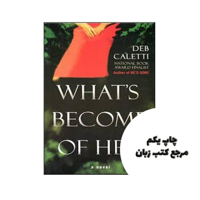 Whats Become of Her نویسنده Deb Calett