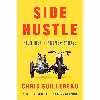 کتاب Side Hustle اثر Chris Guillebeau انتشارات Currency