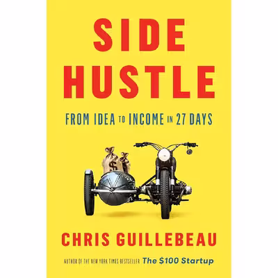 کتاب Side Hustle اثر Chris Guillebeau انتشارات Currency